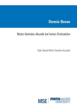 Motor-Getriebe-Akustik bei hohen Drehzahlen von Bosse,  Dennis