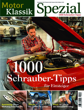 Motor Klassik Spezial – 1000 Schrauber-Tipps