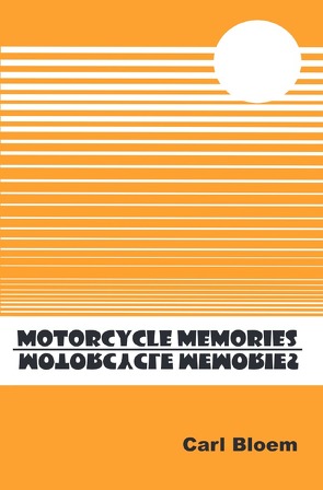 Motorcycle Memories von Bloem,  Carl