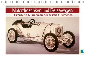 Motordroschken und Reisewagen – Historische Aufnahmen der ersten Automobile (Tischkalender 2018 DIN A5 quer) von CALVENDO