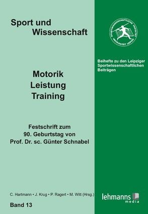 Motorik – Leistung – Training von Hartmann,  J., Krug,  J., Ragert,  P., Witt,  M.