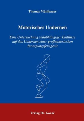 Motorisches Umlernen von Mühlbauer,  Thomas