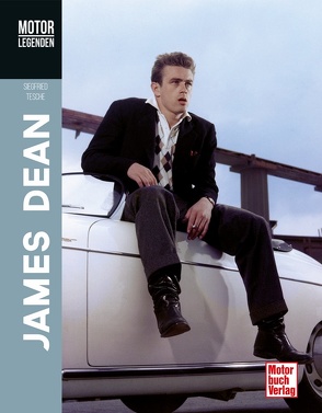 Motorlegenden – James Dean von Tesche,  Siegfried