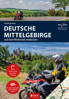 Motorrad Reiseführer Deutsche Mittelgebirge von Sachrau,  Frank