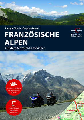 Motorrad Reiseführer Französische Alpen – Karten Bundle von Fennel,  Stephan, Simicic,  Snezana