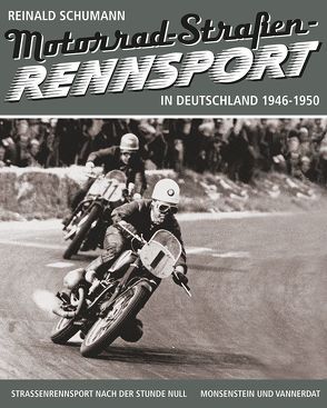 Motorrad-Straßenrennsport 1946-1950 von Schumann,  Reinald