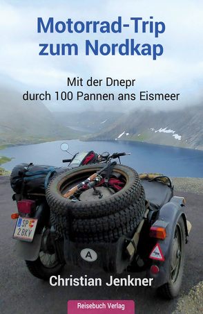 Motorrad-Trip zum Nordkap von Jenkner,  Christian