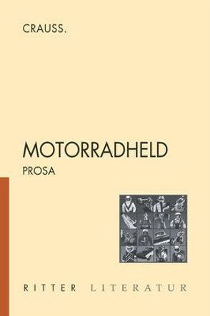 Motorradheld von Crauss.