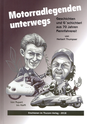 Motorradlegenden unterwegs von Raschl,  Alfred, Thumpser,  Herbert