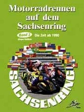 Motorradrennen auf dem Sachsenring. Band 2 von Kiesslich,  Jürgen