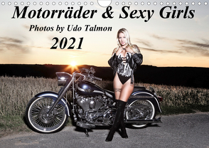 Motorräder & Sexy Girls (Wandkalender 2021 DIN A4 quer) von Talmon,  Udo