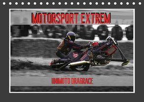 Motorsport Extrem Unimoto Dragrace (Tischkalender 2019 DIN A5 quer) von Meutzner,  Dirk