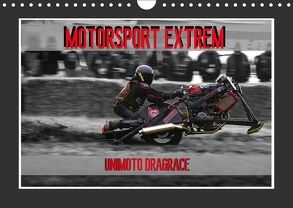 Motorsport Extrem Unimoto Dragrace (Wandkalender 2018 DIN A4 quer) von Meutzner,  Dirk