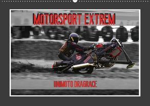 Motorsport Extrem Unimoto Dragrace (Wandkalender 2019 DIN A2 quer) von Meutzner,  Dirk