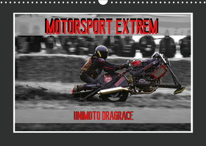 Motorsport Extrem Unimoto Dragrace (Wandkalender 2020 DIN A3 quer) von Meutzner,  Dirk