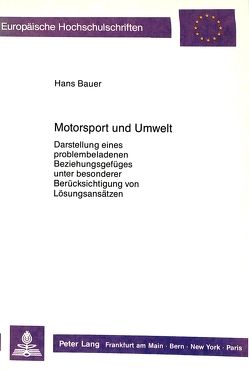 Motorsport und Umwelt von Bauer,  Hans