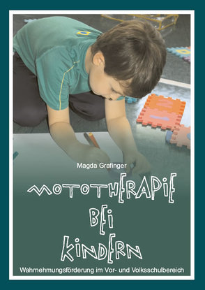 Mototherapie bei Kindern von Grafinger,  Magda