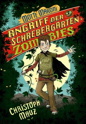 Motte Maroni. Angriff der Schrebergartenzombies von Mauz,  Christoph, Schoeffmann-Davidov,  Eva