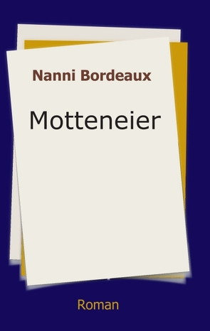 Motteneier von Bordeaux,  Nanni