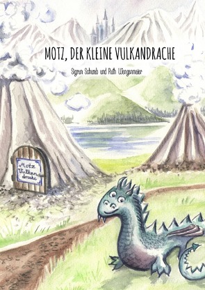 Motz, der kleine Vulkandrache von Schwab,  Sigrun