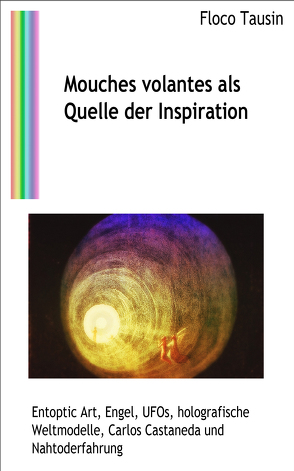 Mouches volantes als Quelle der Inspiration von Tausin,  Floco