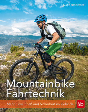 Mountainbike Fahrtechnik von Brodesser,  Marc