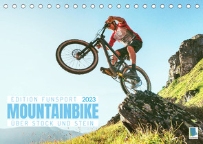 Mountainbike – Über Stock und Stein: Edition Funsport (Tischkalender 2023 DIN A5 quer) von CALVENDO