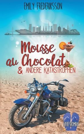 Mousse au Chocolat & andere Katastrophen von Frederiksson,  Emily