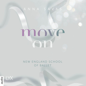 Move On – New England School of Ballet von Savas,  Anna