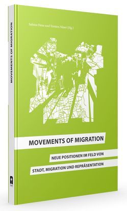 Movements of Migration von Hess,  Sabine, Näser,  Torsten