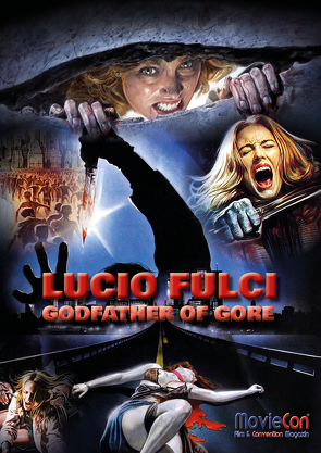 MovieCon Sonderband 7: Lucio Fulci – Godfather of Gore (Hardcover-FB) von Blankenburg,  Mike, Thomas,  Hortian