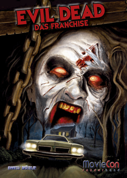 MovieCon Sonderband: Evil Dead – Das Franchise (Softcover) von Brüchler,  Markus