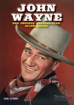 MovieCon Sonderband: JOHN WAYNE – Der größte Western-Star aller Zeiten! von Lüders,  Corvin, Osteried,  Peter