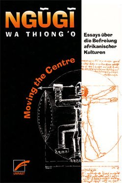 Moving The Centre von Ngugi wa Thiong'o, Rademacher,  Jörg