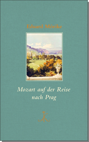 Mozart auf der Reise nach Prag von Koopmann,  Helmut, Mörike,  Eduard