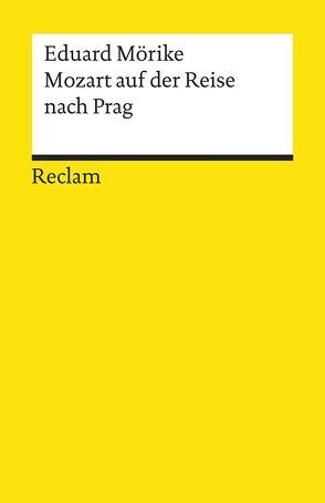 Mozart auf der Reise nach Prag von Mörike,  Eduard, Pörnbacher,  Karl