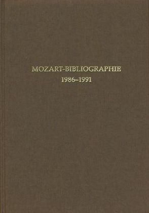 Mozart-Bibliographie / Mozart-Bibliographie von Angermüller,  Rudolph, Senigl,  Johanna