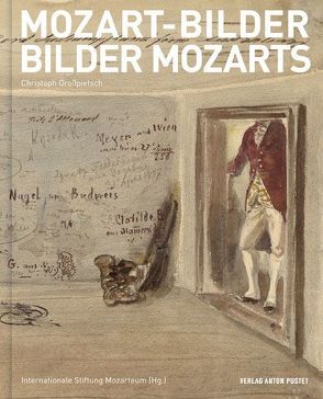 Mozart-Bilder Bilder Mozarts von Großpietsch,  Christoph