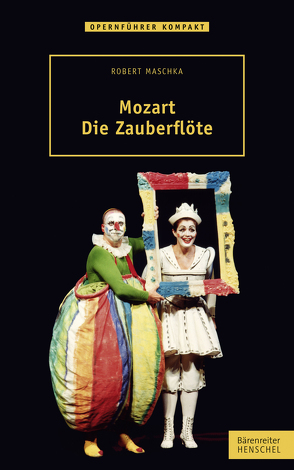 Mozart. Die Zauberflöte von Maschka,  Robert