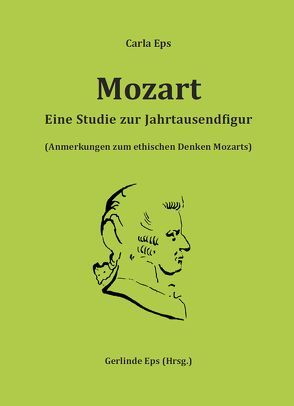 Mozart – Eine Studie zur Jahrtausendfigur von Eps,  Carla, Eps,  Gerlinde