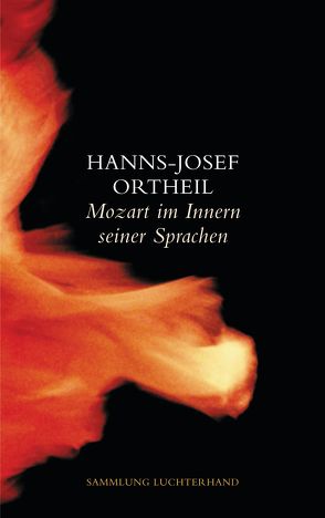 Mozart im Innern seiner Sprachen von Ortheil,  Hanns-Josef