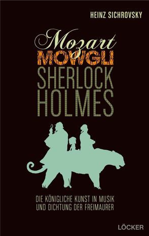 Mozart, Mowgli, Sherlock Holmes von Sichrovsky,  Heinz