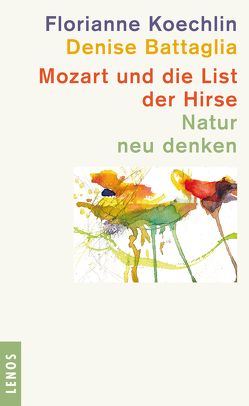 Mozart und die List der Hirse von Battaglia,  Denise, Koechlin,  Florianne