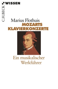 Mozarts Klavierkonzerte von Flothuis,  Marius