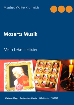 Mozarts Musik von Krumeich,  Manfred Walter