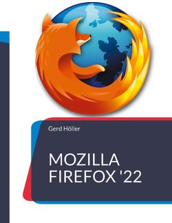 Mozilla Firefox ’22 von Höller,  Gerd