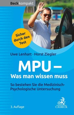 MPU – Was man wissen muss von Lenhart,  Uwe, Ziegler,  Horst