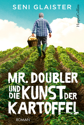 Mr. Doubler und die Kunst der Kartoffel von Glaister,  Seni, Walther,  Julia