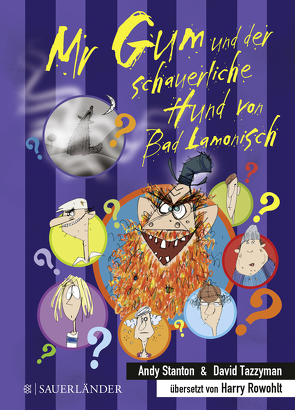 Mr Gum und der schauerliche Hund von Bad Lamonisch von Rowohlt,  Harry, Stanton,  Andy, Tazzyman,  David