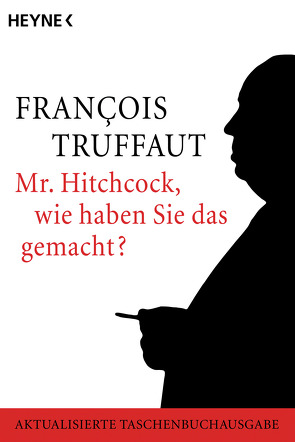 Mr. Hitchcock, wie haben Sie das gemacht? von Truffaut,  François